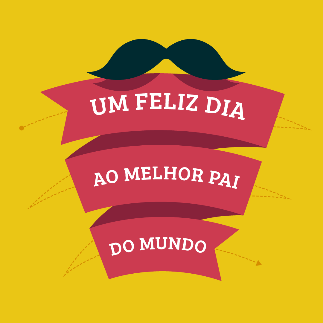 FELIZ DIA DOS PAIS BOM DIA: Veja lindas MENSAGENS para o Dia dos